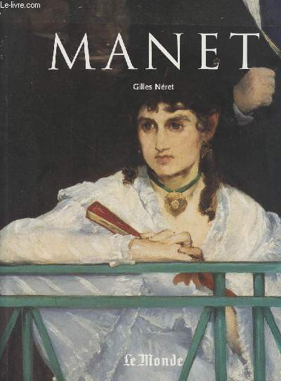 Le Muse du Monde - Srie 3 - N3 - Edouard Manet 1832-1883 - Le premier des modernes