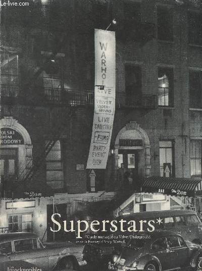 Les inrockuptibles - Superstars - Guide maniaque du Velver Underground et de la Factory d'Andy Warhol - Du 16 juin au 9 septembre 1990  la Fondation Cartier pour l'art contemporain - Supplment au n24 des Inrockuptibles