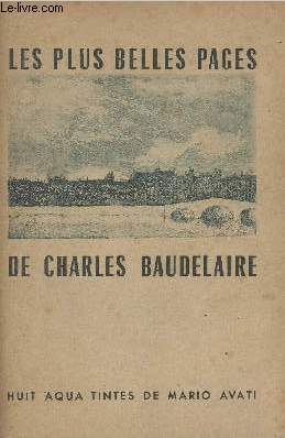Les plus belles pages de Charles Baudelaire - Posie et prose - (Choix de Jacques CREPET)