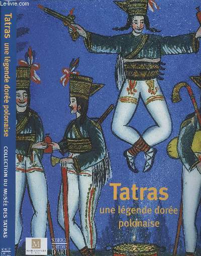 Tatras une lgende dore polonaise - Collection du muse de Zakopane