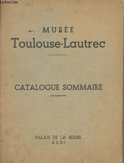 Muse Toulouse-Lautrec - Catalogue sommaire
