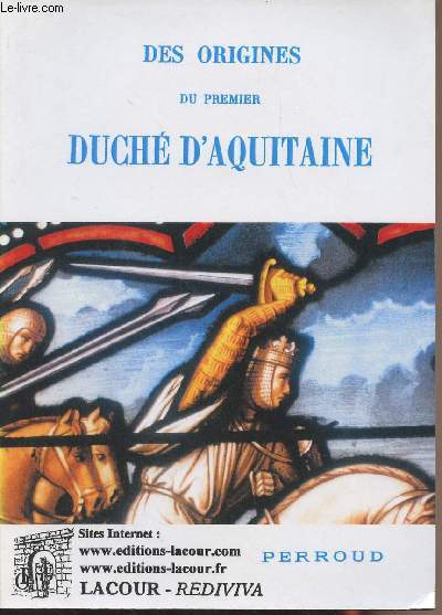 Des origines du premier duch d'Aquitaine - collection 