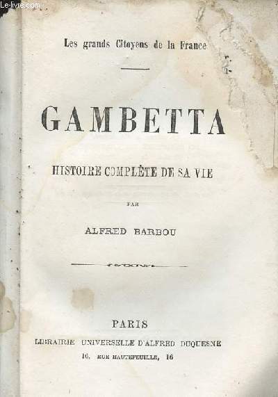 Gambette - Histoire complte de sa vie - 