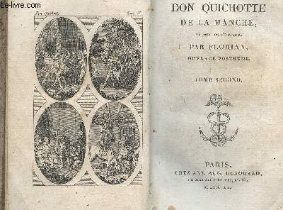 Don Quichotte de la Manche, traduit de l'espagnol par Florian - Tome second seul