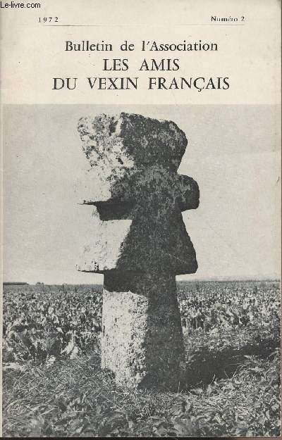 Bulletin de l'Association les amis du Vexin Franais, n2 - 1972 :