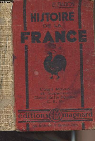 Histoire de la France - Cours moyen et Suprieur, Classe de fin d'tudes, C.E.P. - 7e dition