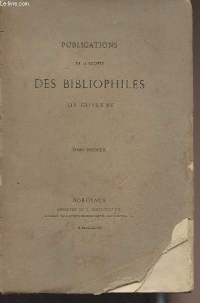 Publications de la socit des Bibliophiles de Guyenne - Tome premier