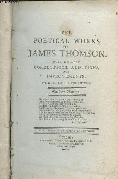The poetical works of James Thomson, with his last corrections, additions, and improvements, with the life of the author - Cooke's edition