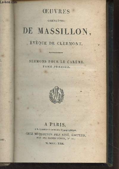Oeuvres compltes de Massillon, vque de Clermont - Sermons pour le Carme, tome premier