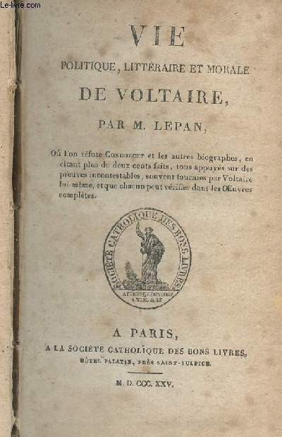 Vie politique, littraire et morale de Voltaire