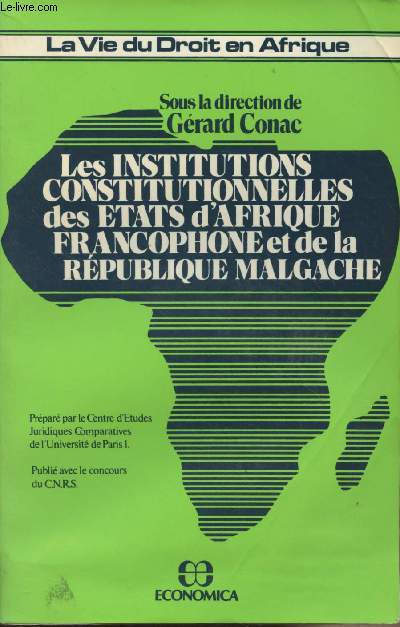 Les institutions constitutionnelles des Etats d'Afrique francophone et de la Rpublique Malgache - 