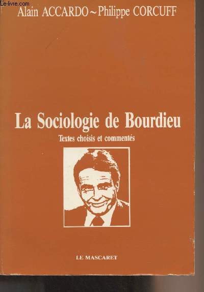 Le sociologie de Bourdieu - Textes choisis et comments