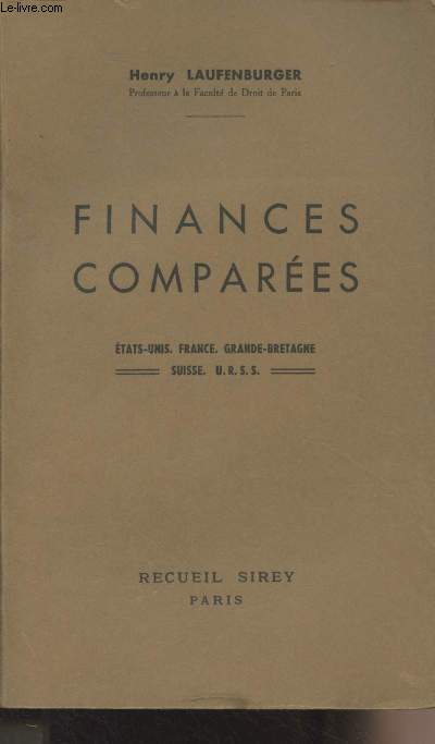 Finances compares - Etats-Unis, France, Grande-Bretagne, Suisse, U.R.S.S.