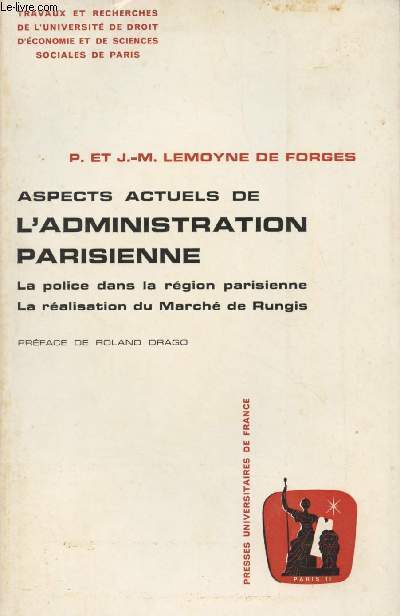 Aspects actuels de l'administration parisienne, La police dans la rgion parisienne - La ralisation du March de Rungis - 