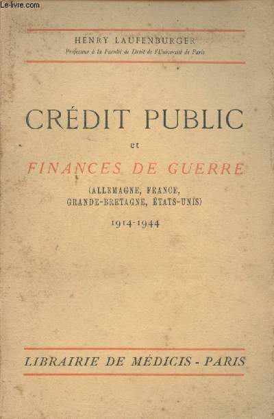 Crdit public et finances de guerre - (Allemagne, France, Grande-Bretagne, Etats-Unis) 1914-1944