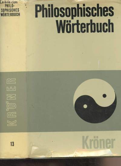 Philosophisches wrterbuch - Neunzehnte auflage neu bearbeitet von Professor Dr. Georgi Schischkoff - 