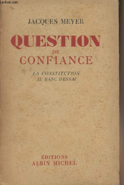 Question de confiance - La constitution au banc d'essai