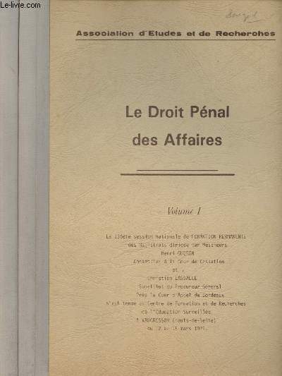 Le Droit Pnal des affairs - Volumes I et II - Association d'Etudes et de Recherches