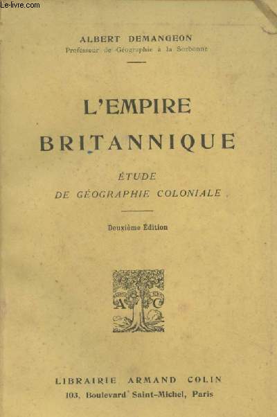 L'Empire Britannique, Etude de gographie coloniale - 2e dition