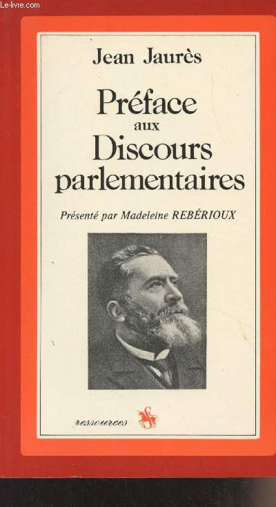 Prface aux discours parlementaires, prsent par Madeleine Rebrioux - Collection 