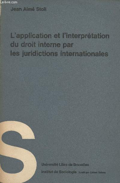 L'application et l'interprtation du droit interne par les juridictions internationales