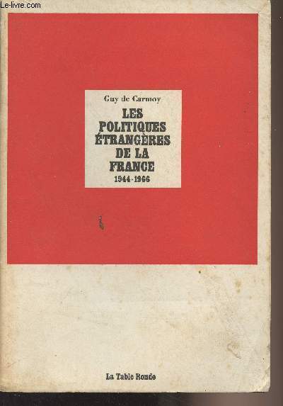 Les politiques trangres de la France 1944-1966