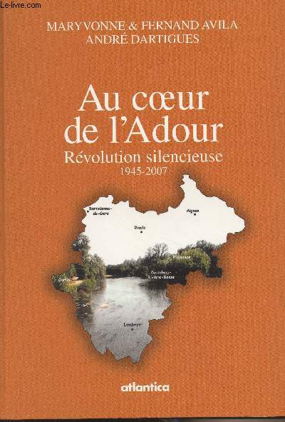 Au coeur de l'Adour, rvolution silencieuse 1945-2007