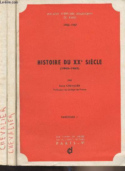 Histoire du XXe sicle (1945-1965) Fascicules I, II et III - Institut d'tudes politiques de Paris 1966-1967