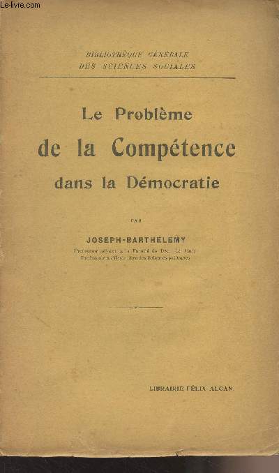 Le problme de la Comptence dans la Dmocratie - Cours profess  l'Ecole des Hautes-Etudes sociales pendant l'anne 1916-1917 - 