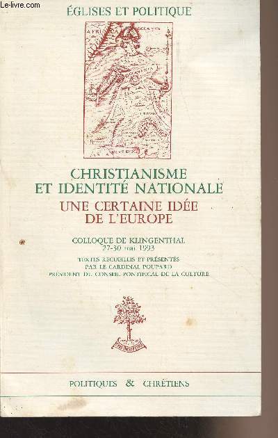 Christianisme et identit nationale - Une certaine ide de l'Europe, Colloque de Klingenthal 27-30 mai 1993 - Eglises et politique