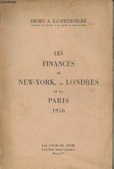 Les finances de New-York, de Londres et de Paris - 1956 - Diplme d'tudes suprieures conomie politique