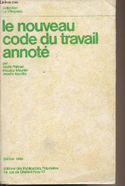 Le nouveau code du travail annot - Collection La Villegurin, dition 1980