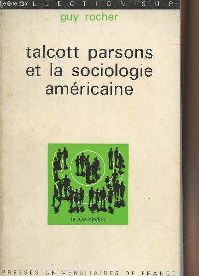 Talcott parsons et la sociologie amricaine - Collection 