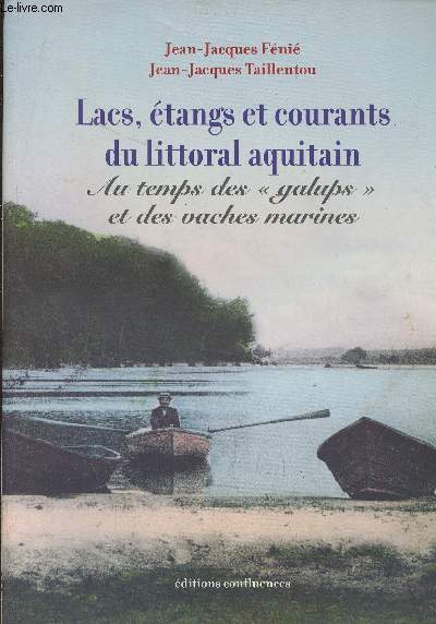 Lacs, tangs et courants du littoral aquitain, au temps des 