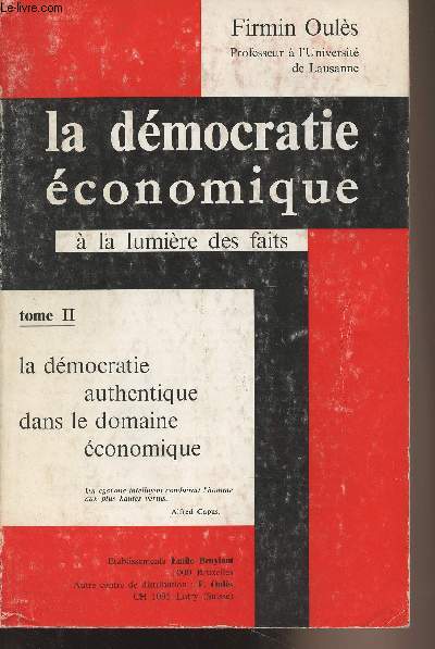 La dmocratie conomique  la lumire des faits - Tome II : La dmocratie authentique dans le domaine conomique