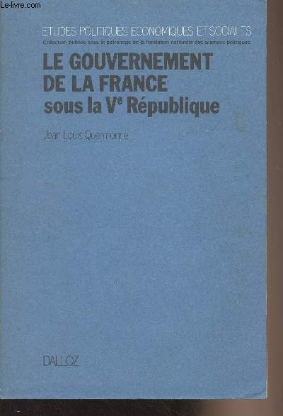 Le gouvernement de la France sous la Ve Rpublique - 