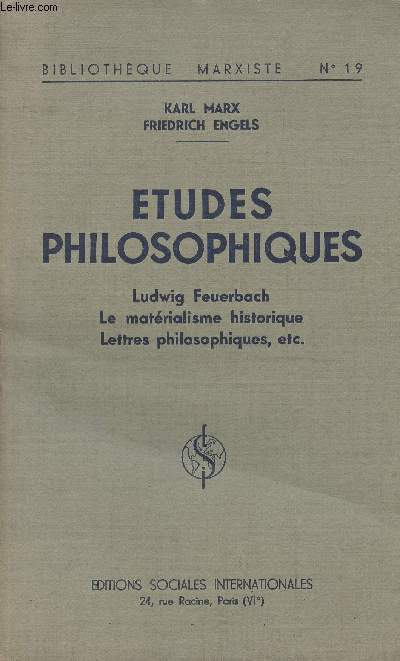 Etudes philosophiques - Ludwig Feuerbach - Le matrialime historique - Lettres philosophiques, etc.. - 