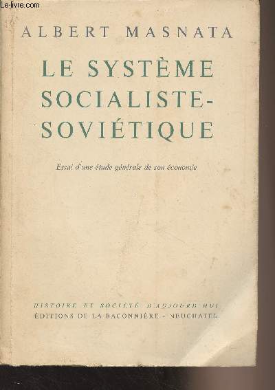 Le systme socialiste-sovitique - Essai d'une tude gnrale de son conomie - 