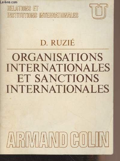 Organisations internationales et sanctions internationales - Collection U, Relations et institutions internationales
