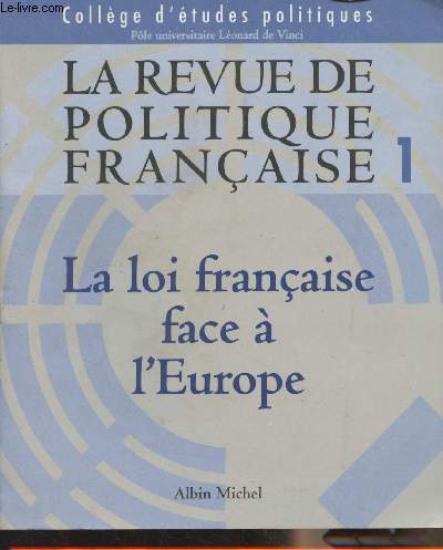 La Revue politique franaise - n1 - La loi franaise face  l'Europe - Collge d'tudes politiques -