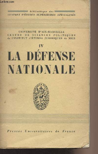 Universit d'Aix-Marseille, Centre de Sciences politiques de l'institut d'tudes juridiques de Nice - IV - La Dfense Nationale