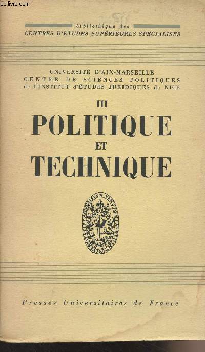 Universit d'Aix-Marseille, Centre de Sciences politiques de l'institut d'tudes juridiques de Nice - III - Politique et technique