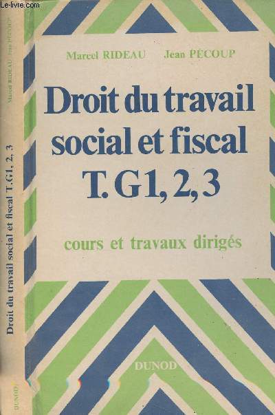 Droit du travail social et fiscal T.G1, 2, 3 - Cours et travaux dirigs - 2e dition