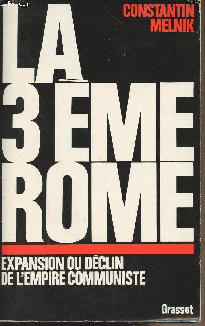 La troisime Rome, expansion ou dclin de l'Empire communiste