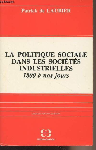 La politique sociale dans les socits industrielles - 1800  nos jours - 