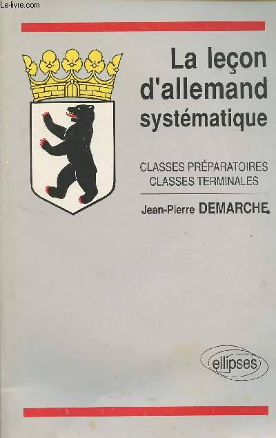 La leon d'allemand systmatique - Classes prparatoires, classes terminales