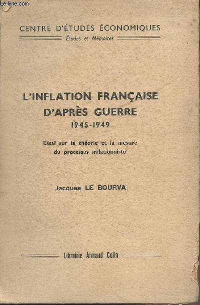 L'inflation franais d'aprs guerre 1945-1949, Essai sur la thorie et la mesure du processus inflationniste - 