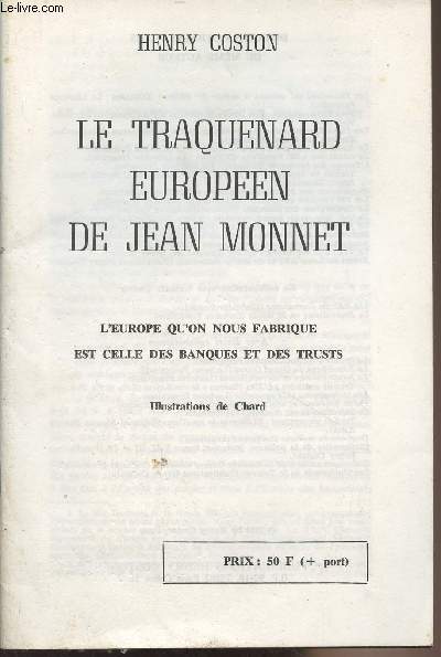 Le traquenard europen de Jean Monnet - L'Europe qu'on nous fabrique est celle des banques et des trust