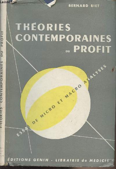 Thorie contemporaines du profit - Essai de micro et macro analyses - Collection 