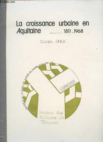 La croissance urbaine en Aquitaine - 1811-1968 - 